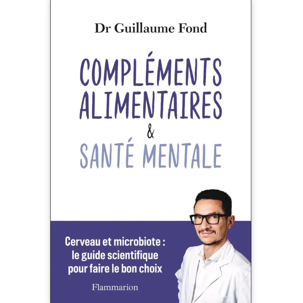 Compléments alimentaires et Santé mentale de Dr Guillaume Fond