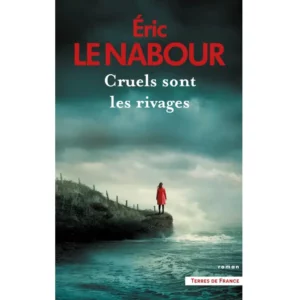 Cruels sont les rivages de Éric Le Nabour
