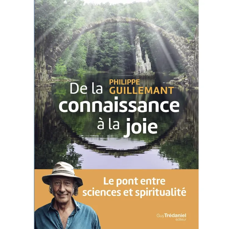 De la connaissance à la joie de Philippe Guillemant