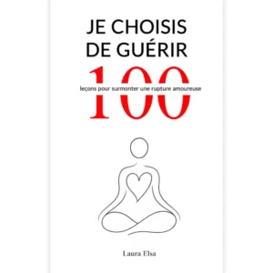 Je choisis de guérir - Laura Elsa