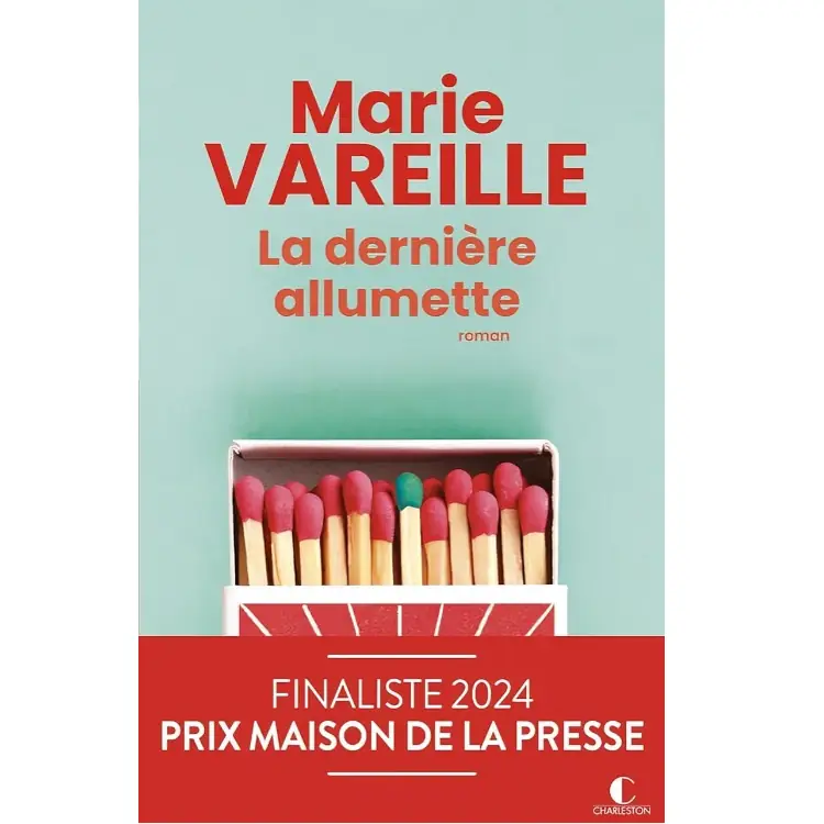 La Dernière Allumette de Marie Vareille