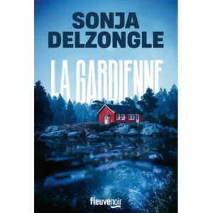 La Gardienne de Sonja Delzongle