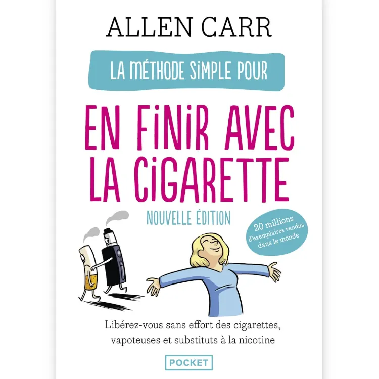 La Méthode simple pour en finir avec la cigarette de Allen Carr