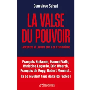 La Valse du pouvoir - Lettres à Jean de La Fontaine de Geneviève Salsat
