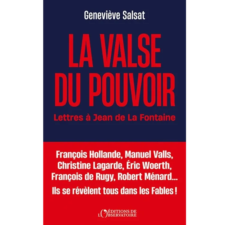 La Valse du pouvoir - Lettres à Jean de La Fontaine de Geneviève Salsat