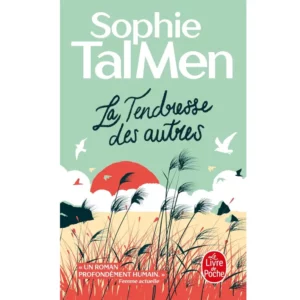 La tendresse des autres de Sophie Tal Men