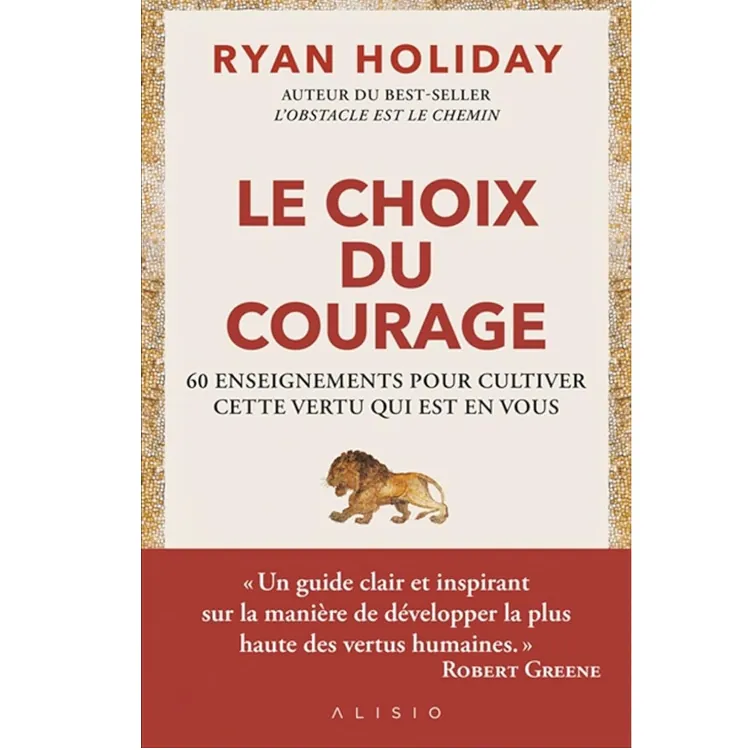 Le Choix du courage de Ryan Holiday