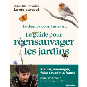 Le Guide pour réensauvager les jardins de Quentin Travaillé