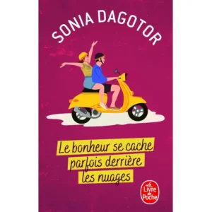 Le bonheur se cache parfois derrière les nuages de Sonia Dagotor