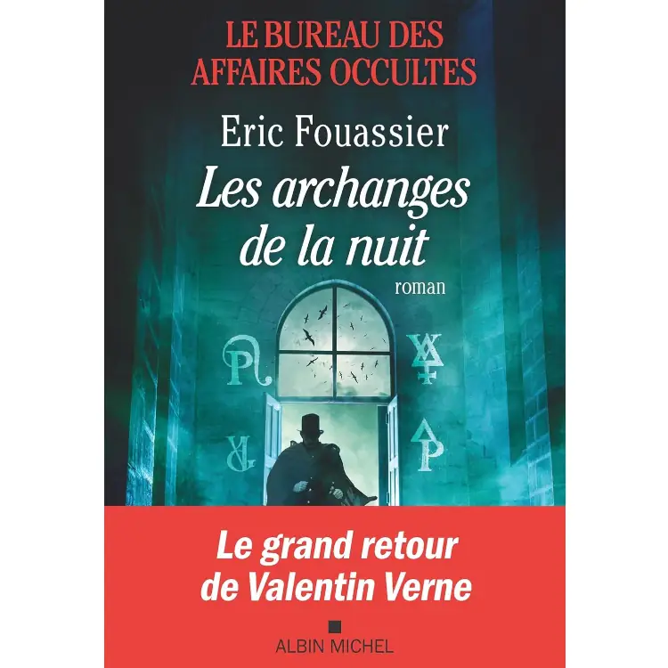 Les archanges de la nuit - Le Bureau des Affaires Occultes (Tome 5) de Eric Fouassier
