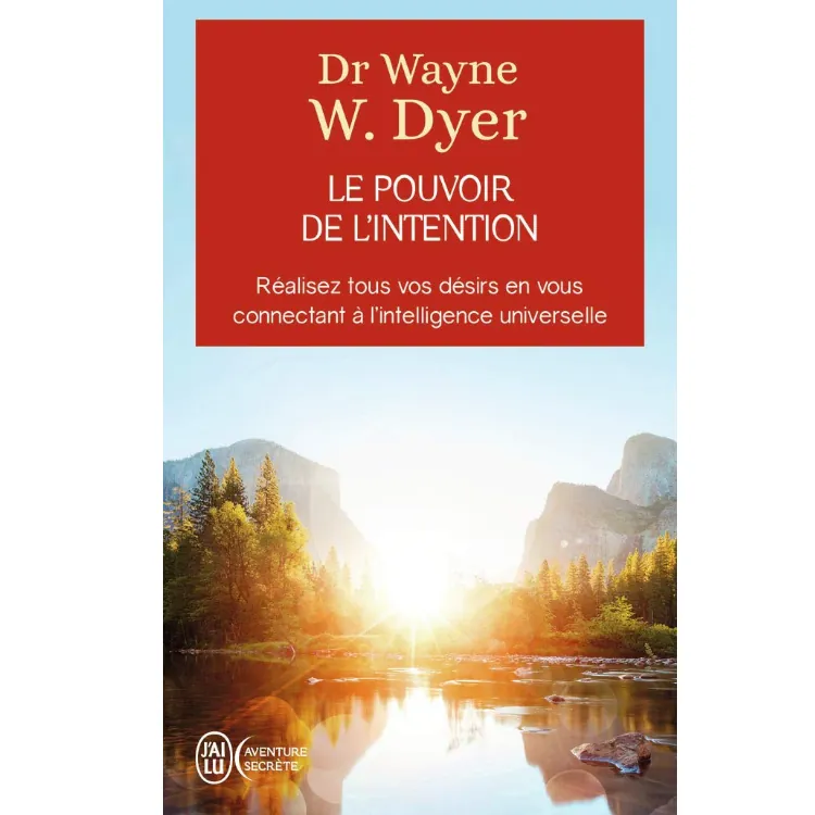 Le pouvoir de l'intention de Dr. Wayne W. Dyer