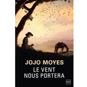 Le vent nous portera de Jojo Moyes