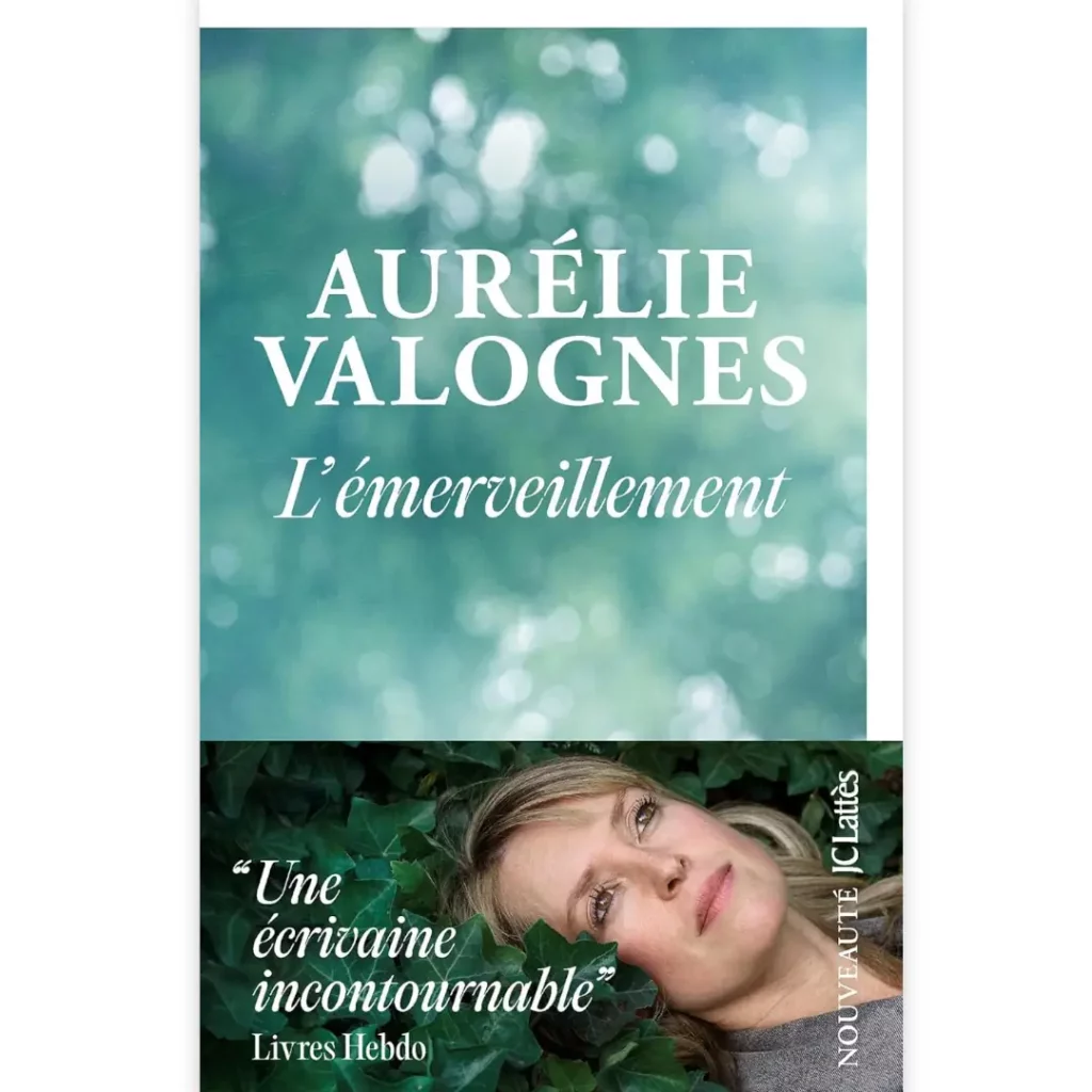 L'émerveillement de Aurélie Valognes
