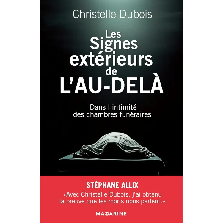Les Signes extérieurs de l'au-delà - Dans l'intimité des chambres funéraires de Christelle Dubois
