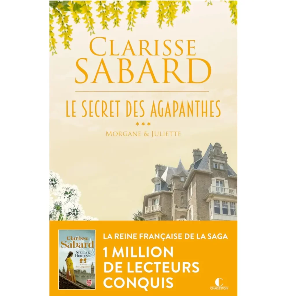 Morgane et Juliette - Le secret des Agapanthes (Tome 3) de Clarisse Sabard