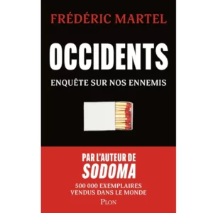 Occidents - Enquête sur nos ennemis de Frédéric Martel