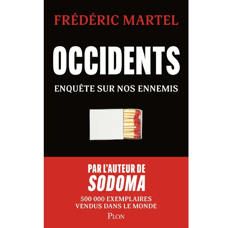 Occidents - Enquête sur nos ennemis de Frédéric Martel