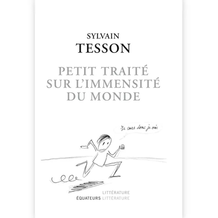 Petit traité sur l'immensité du monde de Sylvain Tesson