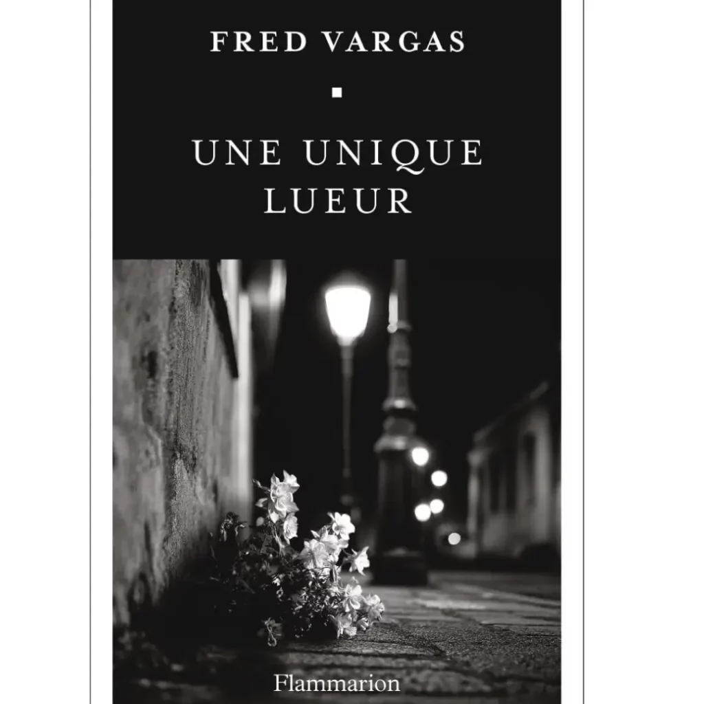 Une unique lueur de Fred Vargas