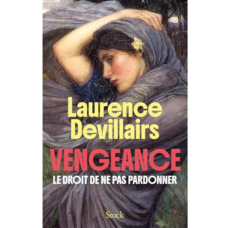 Vengeance - Le droit de ne pas pardonner de Laurence Devillairs