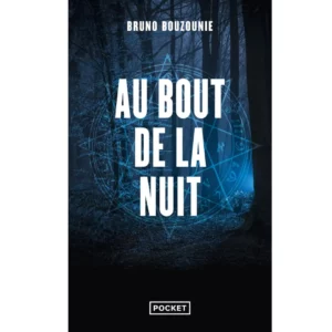 Au bout de la nuit de Bruno Bouzounie