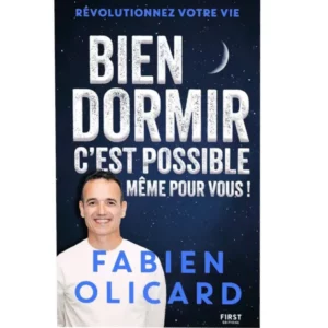 Bien dormir, c'est possible, même pour vous ! de Fabien Olicard