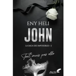 John - La saga des impossibles (Tome 2) de Eny Heli