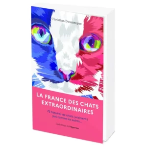 La france des chats extraordinaires de Christian Doumergue