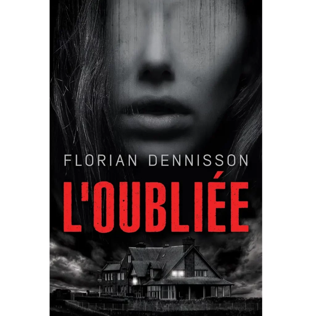 L'oubliée de Florian Dennisson