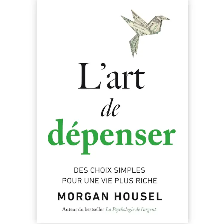 L'Art de dépenser de Morgan Housel