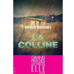 La Colline de Mathilde Beaussault