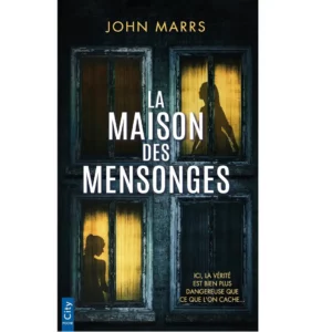 La Maison des mensonges de John Marrs