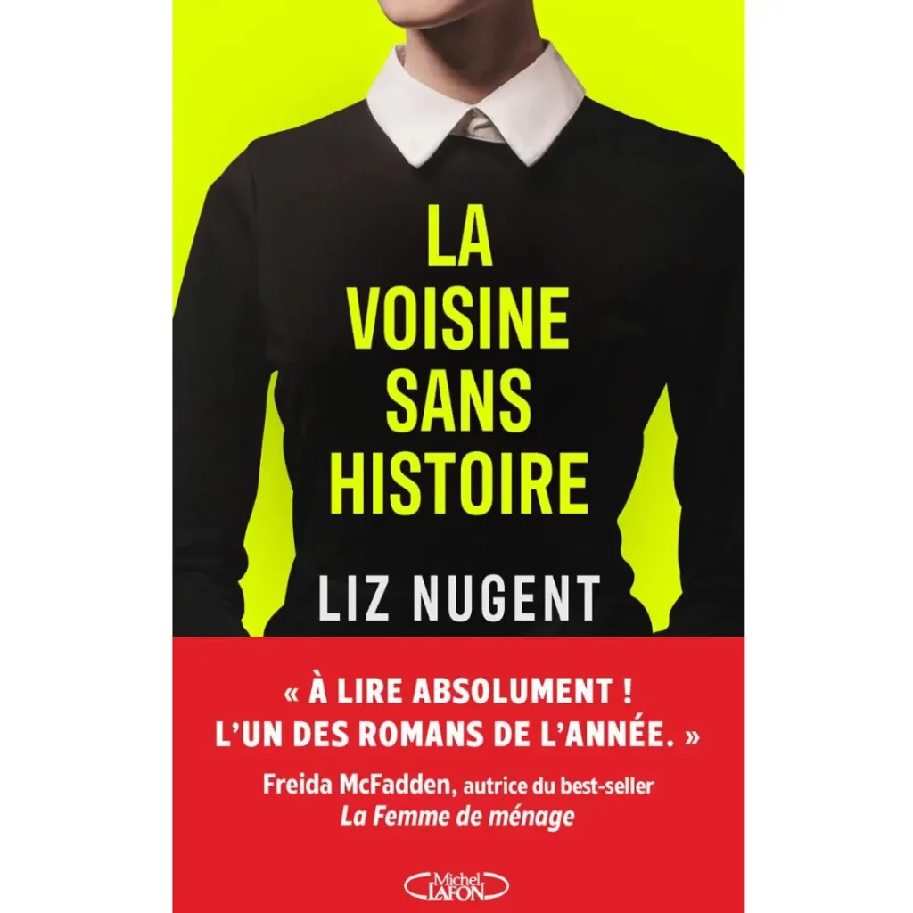 La voisine sans histoire de Liz Nugent