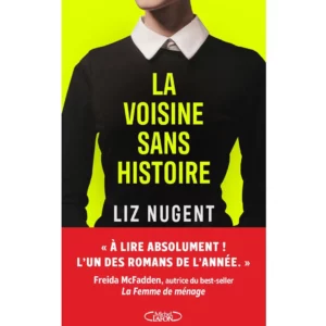 La voisine sans histoire de Liz Nugent