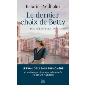 Le Dernier Choix de Betty de Katarina Widholm