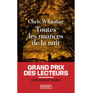 Toutes les nuances de la nuit de Chris Whitaker