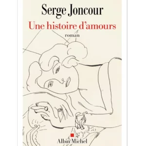 Une histoire d'amours de Serge Joncour