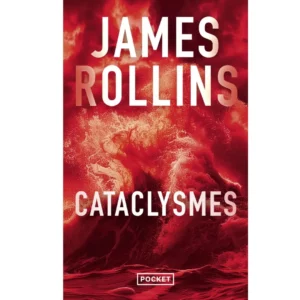 Cataclysmes de James Rollins