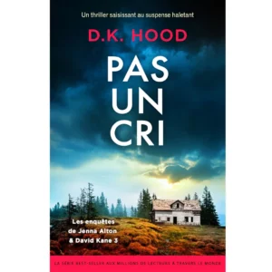 Pas un cri de D.K. Hood