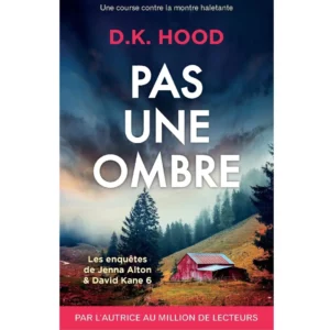 Pas une ombre de D. K. Hood