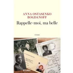 Rappelle-moi, ma belle de Anna Ostasenko Bogdanoff