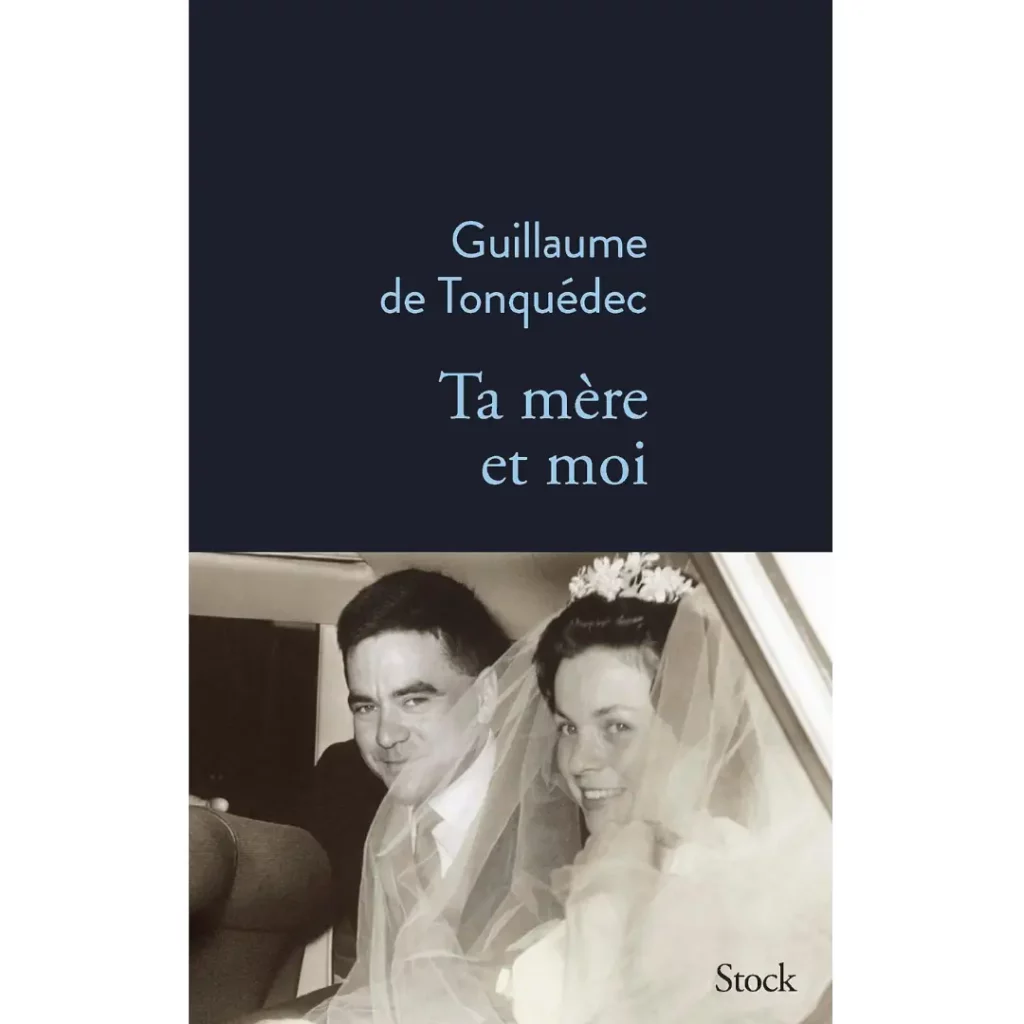 Ta mère et moi de Guillaume de Tonquédec